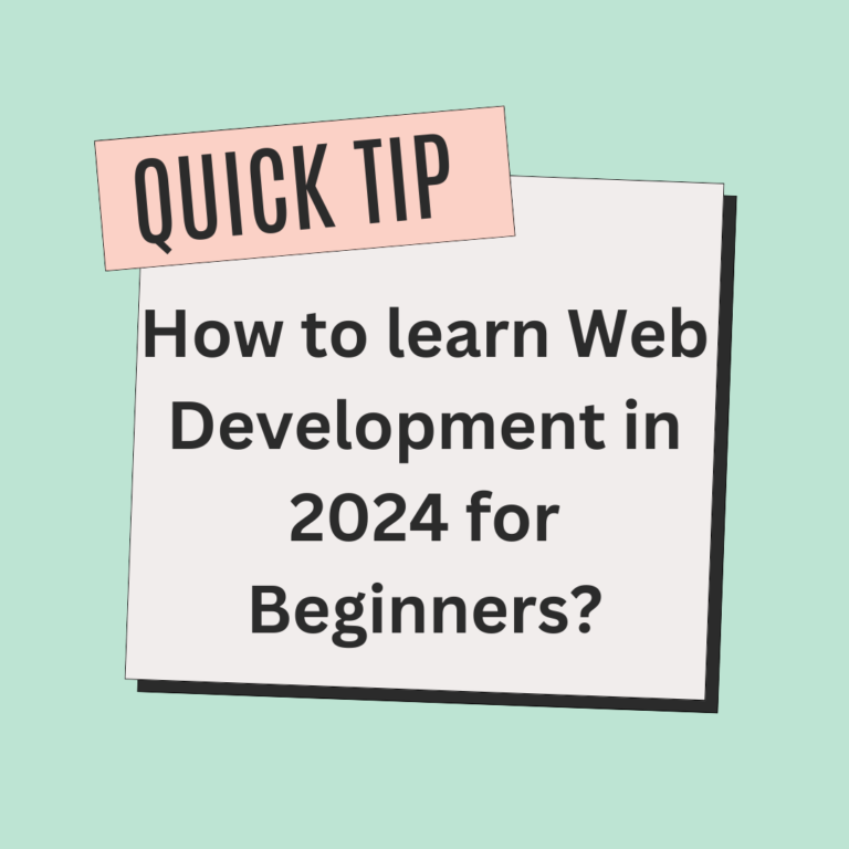 How to learn Web Development in 2024 for Beginners?